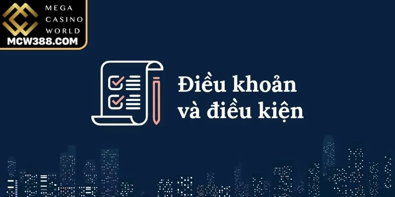 Quy định xử lý các vi phạm điều khoản điều kiện MCW
